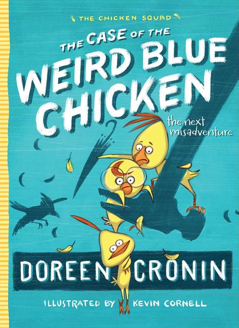Case of the Weird Blue Chicken: The Next Misadventure (Reprint) - Ingram