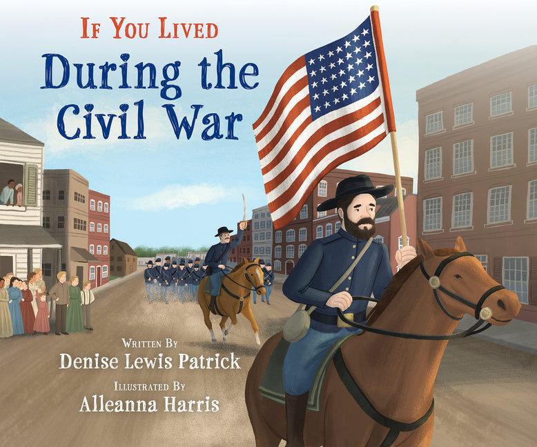 If You Lived During the Civil War - Ingram