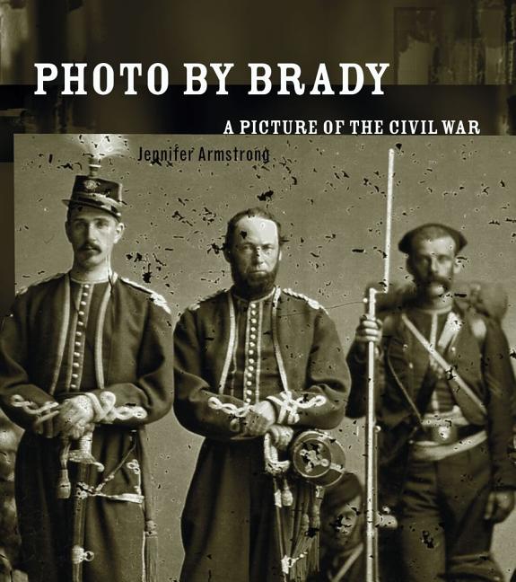 Photo by Brady: A Picture of the Civil War - Ingram