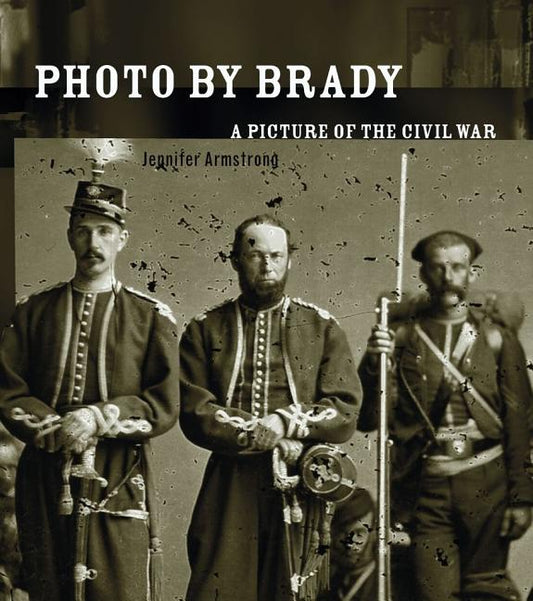Photo by Brady: A Picture of the Civil War - Ingram