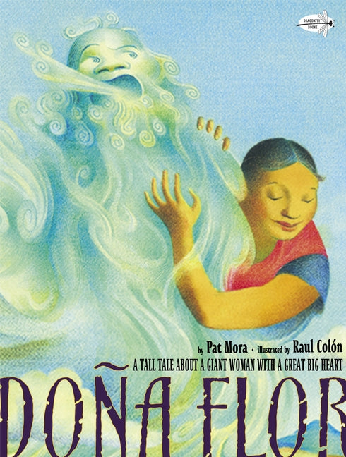 Dona Flor: A Tall Tale about a Giant Woman with a Great Big Heart - Ingram