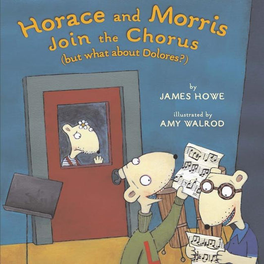 Horace and Morris Join the Chorus (But What about Dolores?) (Reprint) - Ingram