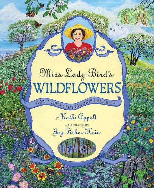 Miss Lady Bird's Wildflowers: How a First Lady Changed America - Ingram