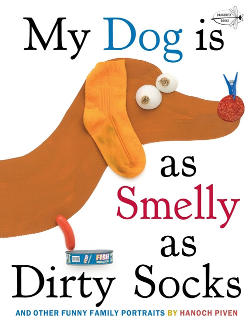 My Dog Is as Smelly as Dirty Socks: And Other Funny Family Portraits - Ingram