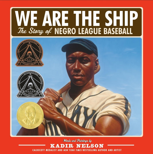 We Are the Ship: The Story of Negro League Baseball (Coretta Scott King Author Award Winner) - Ingram