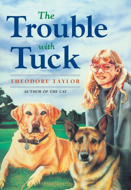 Trouble with Tuck: The Inspiring Story of a Dog Who Triumphs Against All Odds - Ingram