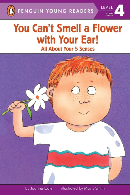 You Can't Smell a Flower with Your Ear!: All about Your Five Senses - Ingram