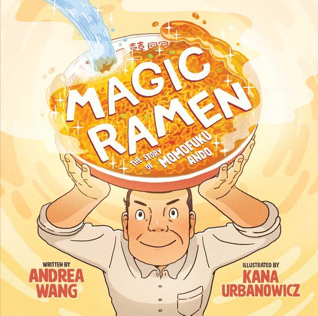 Magic Ramen: The Story of Momofuku Ando - Ingram