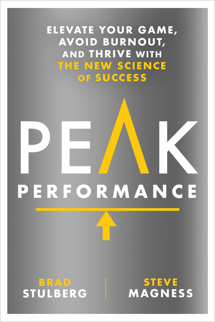 Peak Performance: Elevate Your Game, Avoid Burnout, and Thrive with the New Science of Success - Ingram