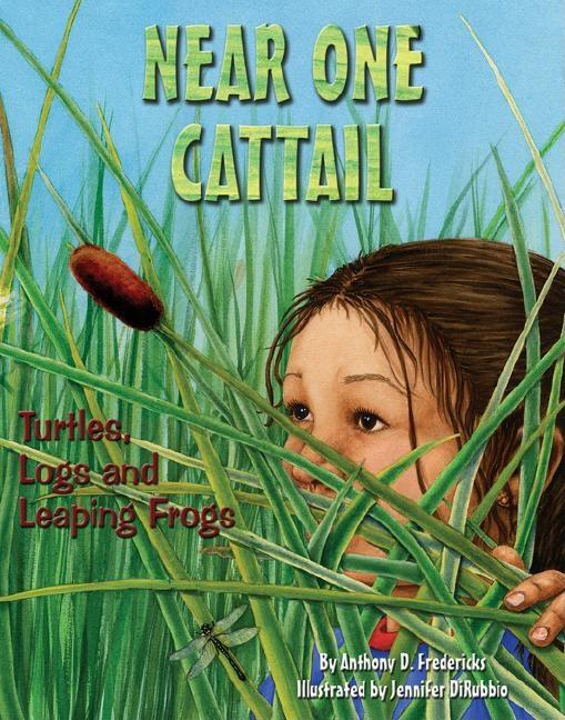 Near One Cattail: Turtles, Logs and Leaping Frogs - Ingram