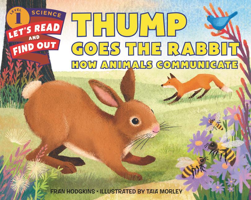Thump Goes the Rabbit: How Animals Communicate - Ingram