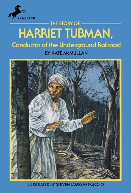 Story of Harriet Tubman: Conductor of the Underground Railroad - Ingram