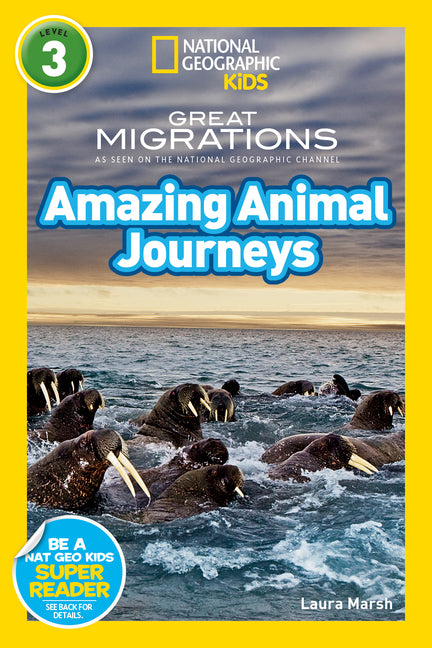 Great Migrations Amazing Animal Journeys (National Geographic Kids Readers, Level 3): As Seen on the National Geographic Channel - Ingram