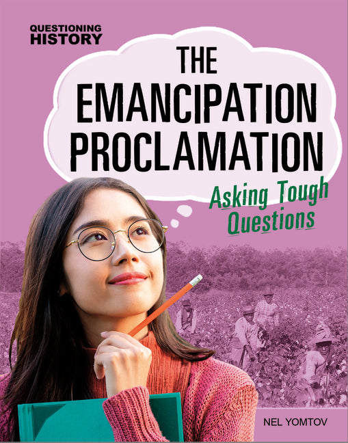 Emancipation Proclamation: Asking Tough Questions - Ingram