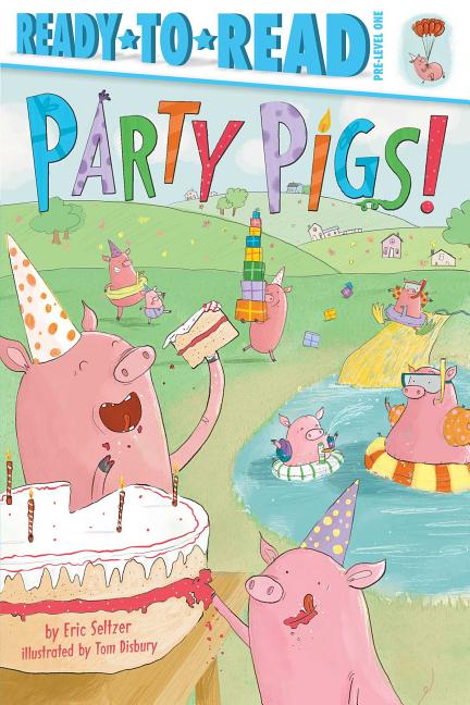 Party Pigs!: Ready-To-Read Pre-Level 1 - Ingram