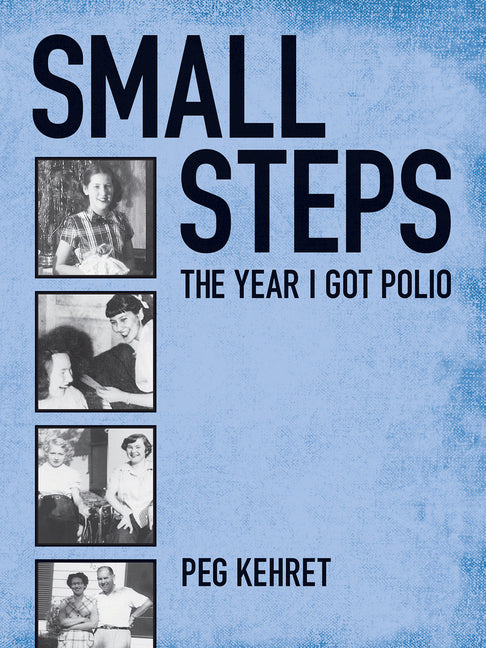 Small Steps: The Year I Got Polio - Ingram