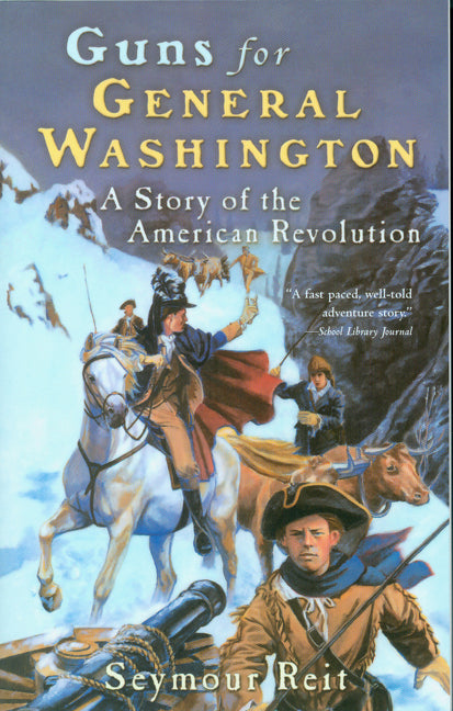 Guns for General Washington: A Story of the American Revolution - Ingram