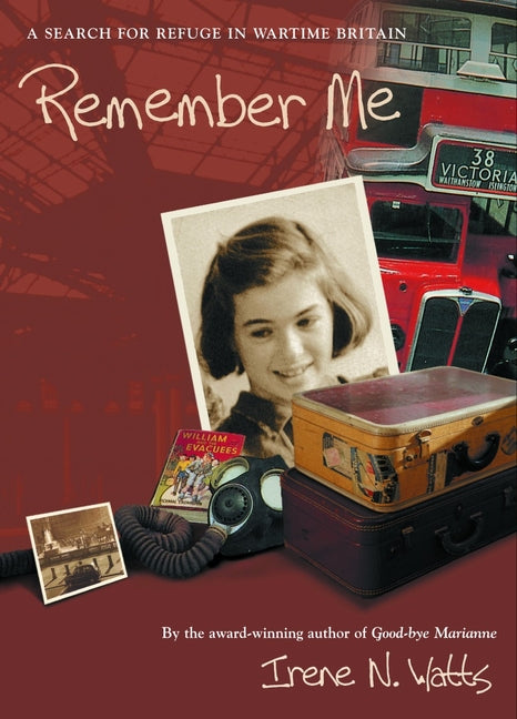 Remember Me: A Search for Refuge in Wartime Britain - Ingram