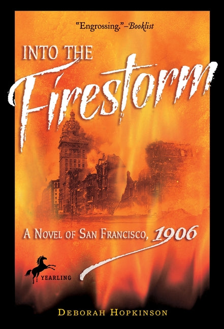 Into the Firestorm: A Novel of San Francisco, 1906 - Ingram