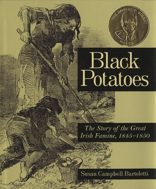 Black Potatoes: The Story of the Great Irish Famine, 1845-1850 - Ingram