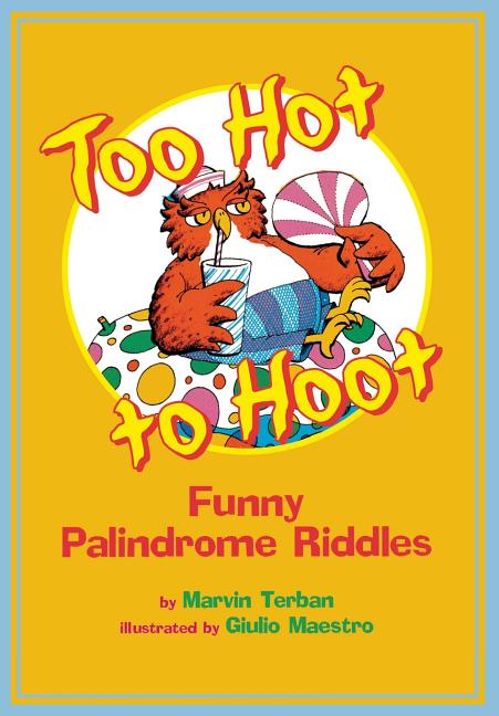 Too Hot to Hoot: Funny Palindrome Riddles - Ingram