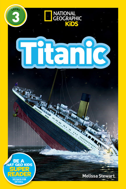 Titanic (National Geographic Kids Readers, Level 3) - Ingram