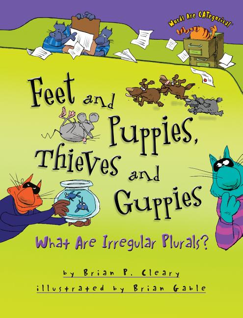 Feet and Puppies, Thieves and Guppies: What Are Irregular Plurals? - Ingram