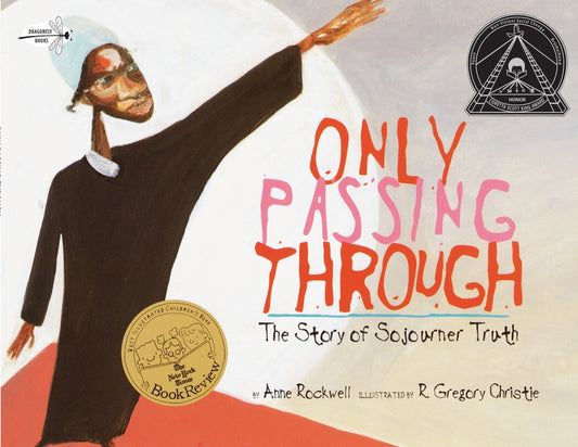 Only Passing Through: The Story of Sojourner Truth - Ingram
