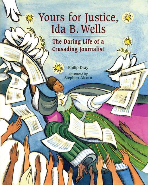 Yours for Justice, Ida B. Wells: The Daring Life of a Crusading Journalist - Ingram