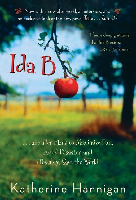 Ida B: . . . and Her Plans to Maximize Fun, Avoid Disaster, and (Possibly) Save the World - Ingram