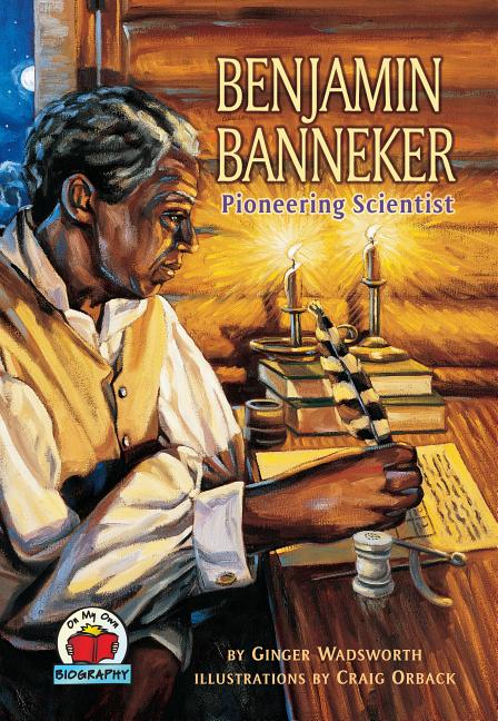 Benjamin Banneker: Pioneering Scientist - Ingram