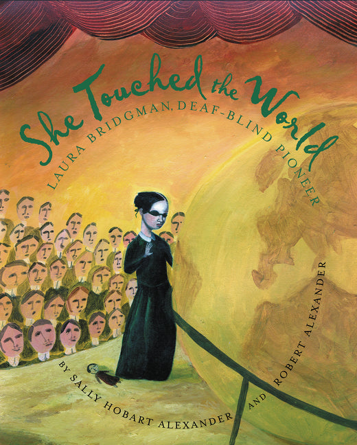She Touched the World: Laura Bridgman, Deaf-Blind Pioneer - Ingram