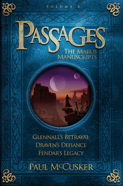 Passages: The Marus Manuscripts, Volume 2: Glennall's Betrayal/Draven's Defiance/Fendar's Legacy - Ingram
