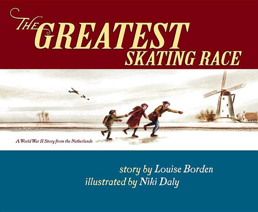 Greatest Skating Race: A World War II Story from the Netherlands - Ingram
