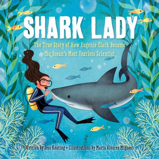 Shark Lady: The True Story of How Eugenie Clark Became the Ocean's Most Fearless Scientist - Ingram
