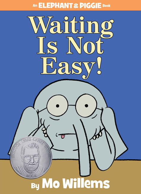 Waiting Is Not Easy!-An Elephant and Piggie Book - Ingram