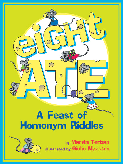 Eight Ate: A Feast of Homonym Riddles - Ingram