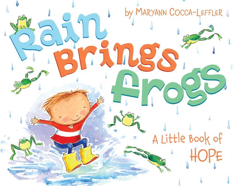 Rain Brings Frogs: A Little Book of Hope - Ingram