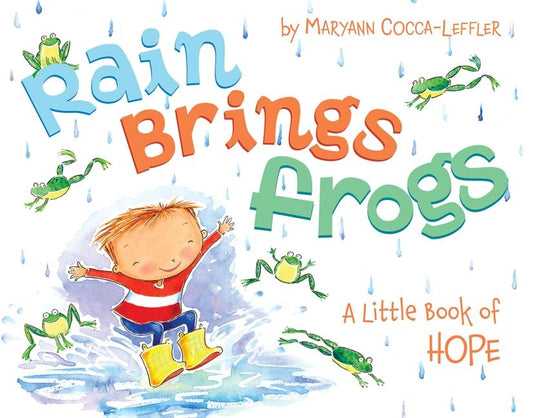 Rain Brings Frogs: A Little Book of Hope - Ingram