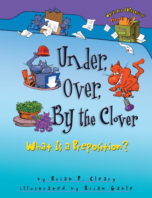 Under, Over, by the Clover: What Is a Preposition? - Ingram