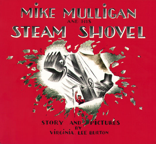 Mike Mulligan and His Steam Shovel (Anniversary) - Ingram