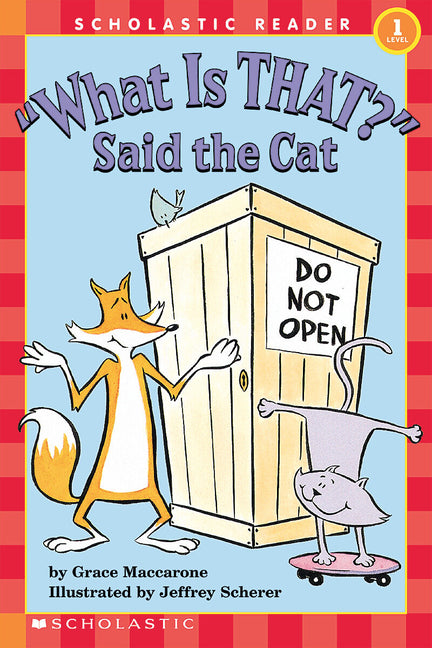 What Is That? Said the Cat (Scholastic Reader, Level 1) - Ingram