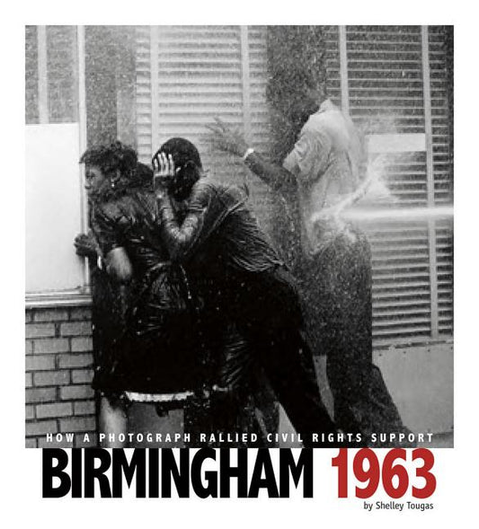 Birmingham 1963: How a Photograph Rallied Civil Rights Support - Ingram