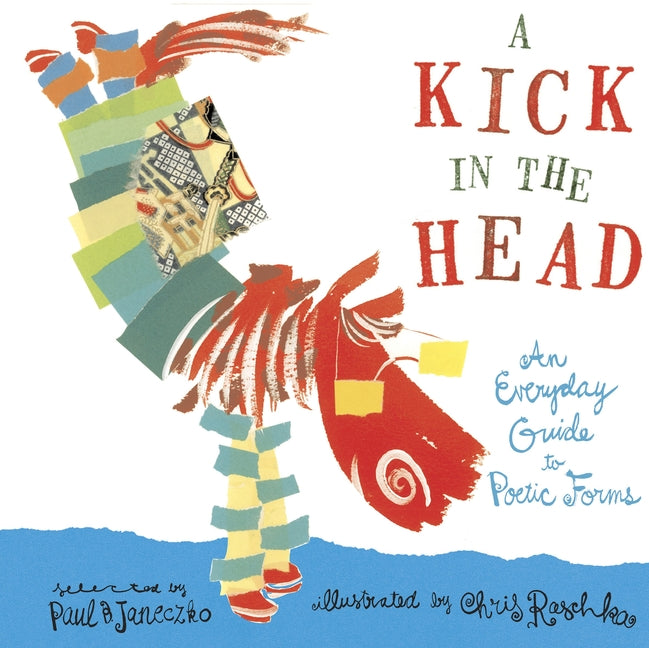 Kick in the Head: An Everyday Guide to Poetic Forms - Ingram