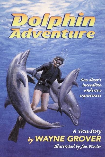 Dolphin Adventure:: A True Story - Ingram