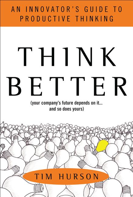 Think Better: An Innovator's Guide to Productive Thinking - Ingram