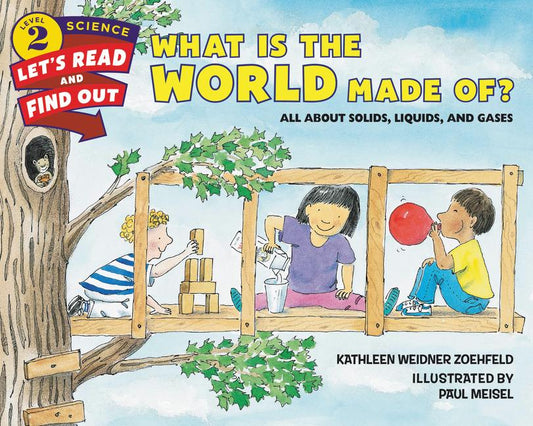 What Is the World Made Of?: All about Solids, Liquids, and Gases - Ingram