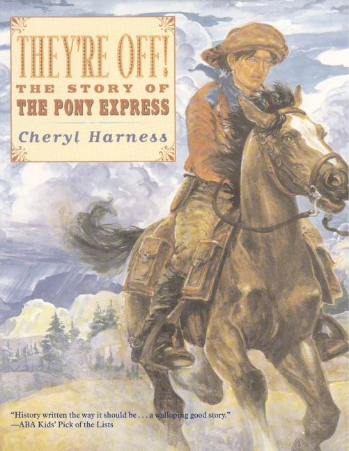 They're Off!: The Story of the Pony Express (Original) - Ingram