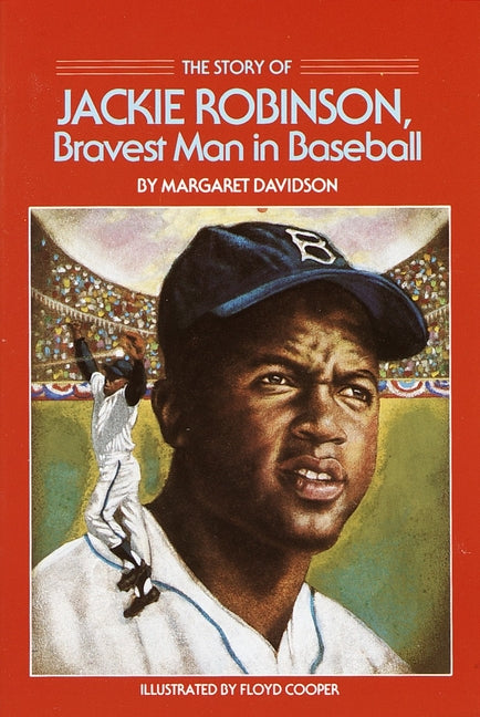 Story of Jackie Robinson: Bravest Man in Baseball - Ingram