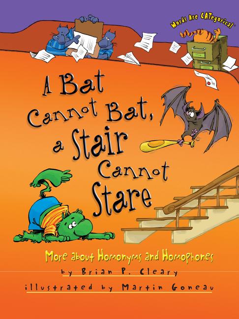 Bat Cannot Bat, a Stair Cannot Stare: More about Homonyms and Homophones - Ingram